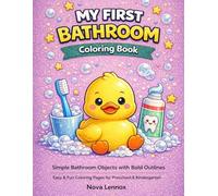 MY FIRST BATHROOM Coloring Book: Simple Bathroom Objects with Bold Outlines | Easy & Fun Coloring Pages for Preschool & Kindergarten
