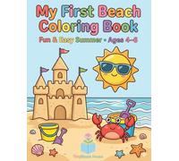 My First Beach Coloring Book for kids Aged 4 to 6: Fun & Easy Summer coloring Pages for Kids Ages 4-6