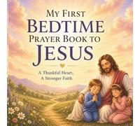 My First Bedtime Prayer Book to Jesus