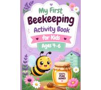 My First Beekeeping Activity Book for Kids Ages 4-6: Fun Bee Coloring Pages, Tracing, Counting, Drawing and Simple Beekeeping Activities for Preschoolers