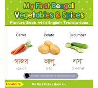 My First Bengali Vegetables & Spices Picture Book with English Translations: Bilingual Early Learning & Easy Teaching Bengali Books for Kids