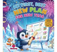 My First, Best New Plan for New Year: A Fun Rhyming Picture Book About Simple Goals, Small Steps, and Big Smiles