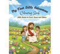 My First Bible Adventure Colouring Book: Bible Stories to Read, Learn and Colour