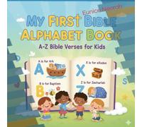 My First Bible Alphabet Book: Bible Verses and Scripture for Toddlers and Preschoolers Ages 2-5