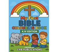 My First Bible Book KVJ EDITION: Bible Colouring Fun for Children Ages 4+ | Simple KJV Scriptures and Faith-Building Pictures for Young Learners