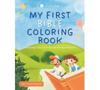 My First Bible Coloring Book for Kids: 20 Beautiful Scenes from the Old and New Testament