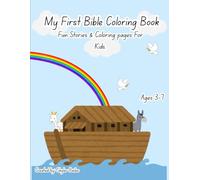 MY FIRST BIBLE COLORING BOOK: Fun stories & coloring pages for kids.