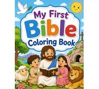 My First Bible Coloring Book: Teaching Children About God