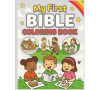 My First Bible Colouring & Activity Book: Fun and Faith-Based Activities for Kids - Bible Stories, Coloring Pages, and More!