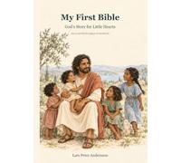 My First Bible: God’s Story for Little Hearts