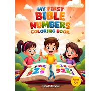 My First Bible Numbers Coloring Book: Christian Learning and Coloring Book for Kids Ages 5+ . Learn Numbers 1-10 with Bible Verses, Fun Activities and Coloring Pages