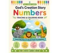 My First Bible Numbers Workbook: Learn to Count with God’s Creation | Tracing & Coloring Book Ages 3-6 | Christian Preschool Learning
