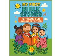 My First Bible Stories - Faith and Fun Coloring Adventures: Heartwarming Scripture-Inspired Scenes for Early Faith and Creativity