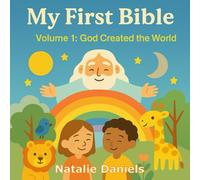 My First Bible: Volume 1: God Created the World