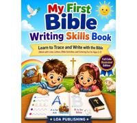 MY FIRST BIBLE WRITING SKILLS BOOK: Learn to Trace and Write with the Bible Work with Lines, Letters, Bible Activities, and Coloring Fun for Ages 3-7: 1