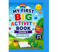 MY FIRST BIG ACTIVITY BOOK: ABC, Animals, Tracing, Math & Puzzles for Kids (Volume 3)