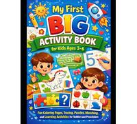 My First Big Activity Book for Kids Ages 3: Fun Coloring Pages, Tracing, Puzzles, Matching, and Learning Activities for Toddlers and Preschoolers