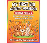 My First Big Activity Workbook for Kids Ages 3-5: Pen Control, Tracing, Letters, Numbers & Scissor Skills - 100+ Pages of Fun Learning Activities: Bold & Easy Kids