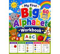 MY FIRST BIG ALPHABET WORKBOOK: Trace Letters • Match • Write Words • Color • Learn