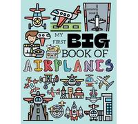 My First Big Book Of Airplanes Coloring Book: First Coloring Book