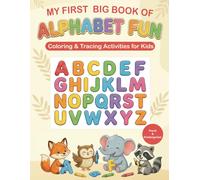 My First Big Book of Alphabet Fun: ABC Tracing & Coloring Book for Preschool & Kindergarten | Ages 4-5