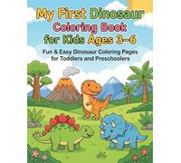 My First Big Book of Dinosaurs: 30 Cute and Simple Dinosaur Coloring Pages with Thick, Bold Lines Perfect for Toddlers and Preschoolers