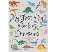 My First Big Book Of Dinosaurs My First Big Book Of Dinosaurs (Tascabile)