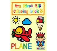 My First Big Coloring Book 3: Even More Fun! Brand New Coloring Pages for Toddlers & Preschoolers (Ages 2-4)
