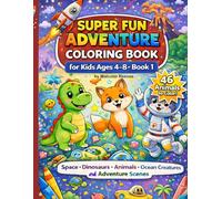 My First Big Coloring Book for Kids Ages 4-8: Easy & Fun Coloring Pages with Animals, Dinosaurs, Space, Ocean Creatures & Cute Adventure Scenes