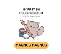 My First Big Coloring Book for Toddlers Ages 2+ | Simple and Fun Early Learning Activities for Boys & Girls | Big Bold Images of Animals, Food, and Everyday Things