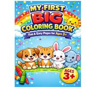 My First Big Coloring Book for Toddlers Ages 3+: Fun & Easy Coloring Pages with Cute Animals | Bold & Simple Designs for Preschool Kids | Large Print Activity Book