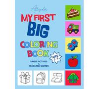 My First Big Coloring Book: Trace Words & Learn Letters for Preschoolers Ages 3-5 | Fun Early Learning Activity Book with 54 Easy-to-Color Pictures