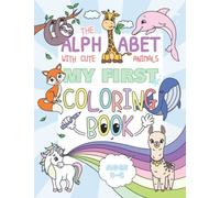 My First Big Coloring Book with the Alphabet and Cute Animals for Toddlers, Pre-writing practice, Preschool workbook for kids ages 2-5, K and K1