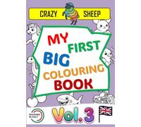My First Big Colouring Book (Vol.3): - 50 Jumbo Illustrations on Single-Sided Pages: Simple and unique designs with thick, chunky outlines, specially created to keep little ones entertained. [EN]