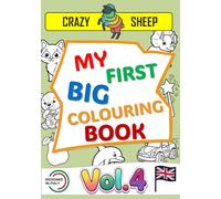 My First Big Colouring Book (Vol.4): - 50 Jumbo Illustrations on Single-Sided Pages: Simple and unique designs with thick, chunky outlines, specially created to keep little ones entertained. [EN]