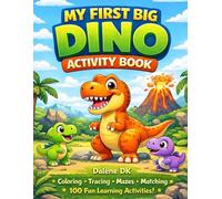 My First Big Dino Activity Book: Tracing, Counting, Mazes & Coloring Fun