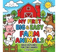 My First Big & Easy Farm Animals: 30 Big Bold Pages for Kids Ages 2-5