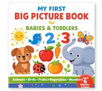 My First Big Picture Book for Toddlers: Animals, Birds, Fruits, Vegetables & Numbers 1-9 | Early Learning Picture Book for Babies & Toddlers Age 6 Months - 4 Years | Montessori Preschool Learning