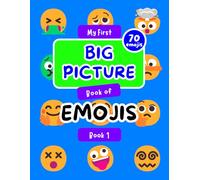 My First Big Picture Book of EMOJIS Book 1: Standard Color Interior Version