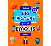 My First Big Picture Book of EMOJIS Book 5: Standard Color Interior Version