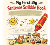 My First Big Sentence Scribble Book: Build, Trace, and Write Simple Sentences with Coloring - Ages 6-8