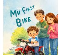My First Bike: A Gentle Story About Learning Dirt Bike Parts and Safe Riding
