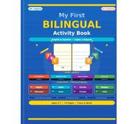 My First Bilingual Activity Book: English Spanish Workbook for Kids Ages 3-7 | Alphabet, Numbers, Colors, Shapes and Animals in Both Languages | Trace ... | Libro de Actividades Bilingue para Ninos