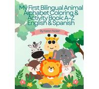 My First Bilingual Animal Alphabet Coloring & Activity Book: A-Z English & Spanish