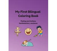 My First Bilingual Coloring Book: Feelings and Actions