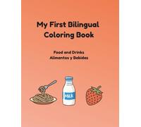 My First Bilingual Coloring Book: Food and Drinks