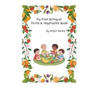 My First Bilingual Fruits & Veggies Book