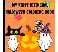 My First Bilingual Halloween Coloring Book: Cute Bilingual Halloween Coloring book for toddlers