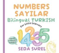 My First Bilingual Storybook: Learn Numbers in Turkish and English for Toddlers:: (Includes a Separate Coloring Book) (Tiny Polyglots)