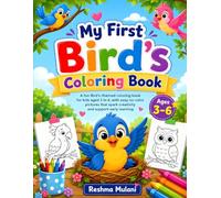 My First Bird Coloring Book for Kids Ages 3-6: Fun and Easy Bird Coloring Pages for Toddlers and Preschoolers | Cute Birds, Simple Designs, and Creative Learning Activities